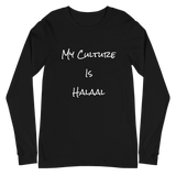 My culture is halaal- Unisex Long Sleeve Tee